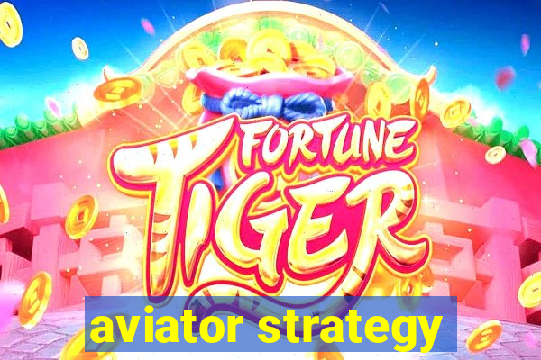 aviator strategy